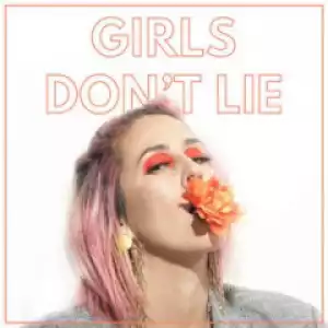 Dev - Girls Don’t Lie
